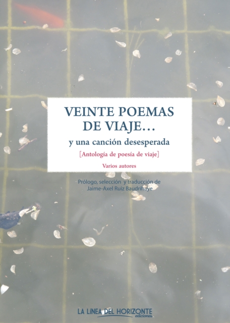 Veinte poemas de viaje y una cancion  desesperada