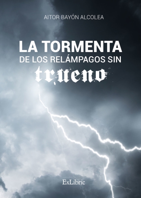 La tormenta de los relampagos sin trueno