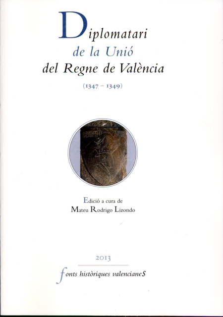 Diplomatari de la Unio del Regne de Valencia (1347-1349)
