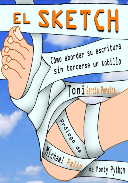 El Sketch (Como abordar su escritura sin torcerse un tobillo) - Toni Garcia