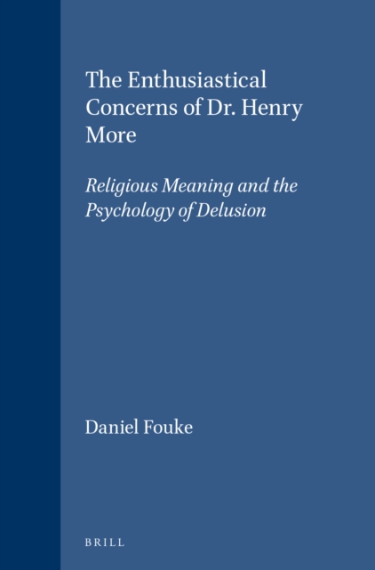 Enthusiastical Concerns of Dr. Henry More
