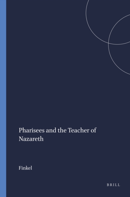 Pharisees and the Teacher of Nazareth