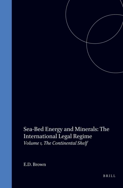 Sea-Bed Energy and Minerals: The International Legal Regime