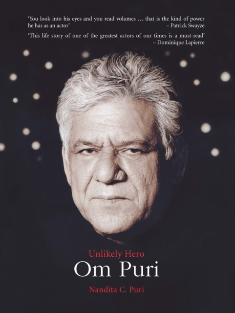 Om Puri: Unlikely Hero