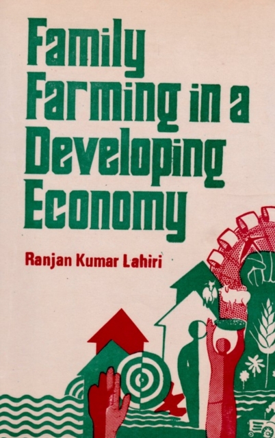Family Farming in a Developing Economy: A Study based on Farm Management Survey of Tripura