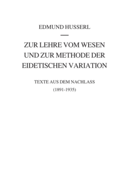 Zur Lehre vom Wesen und zur Methode der eidetischen Variation