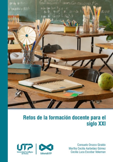 Retos de la formacion docente para el siglo XXI