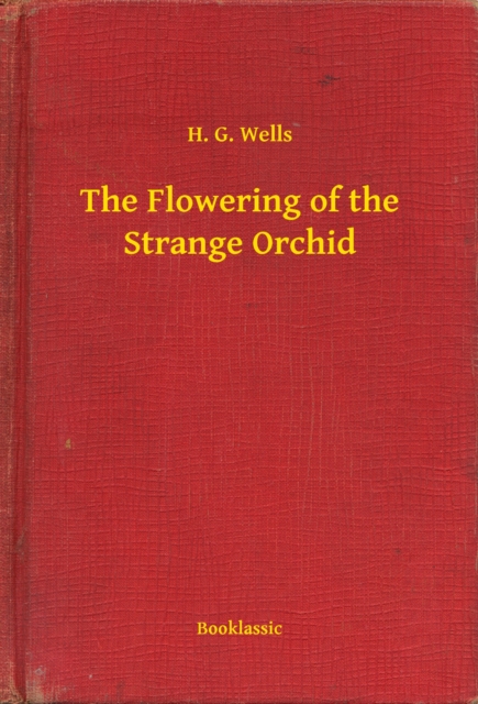 Flowering of the Strange Orchid