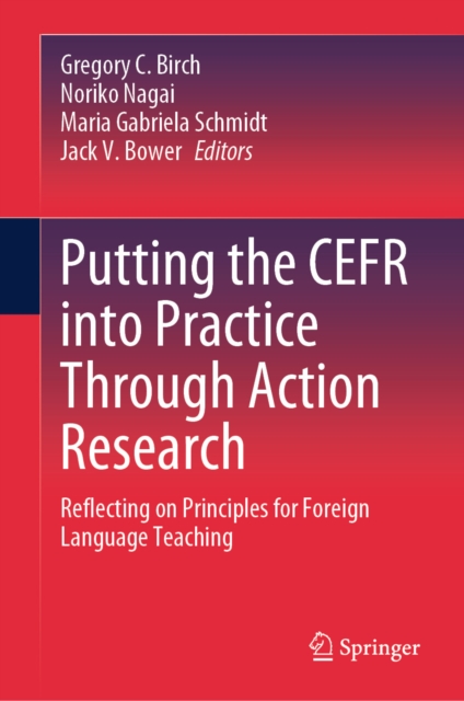 Putting the CEFR into Practice Through Action Research