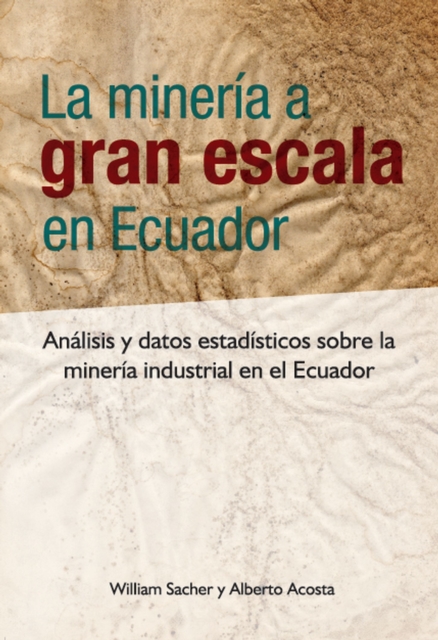 La minería a gran escala en Ecuador