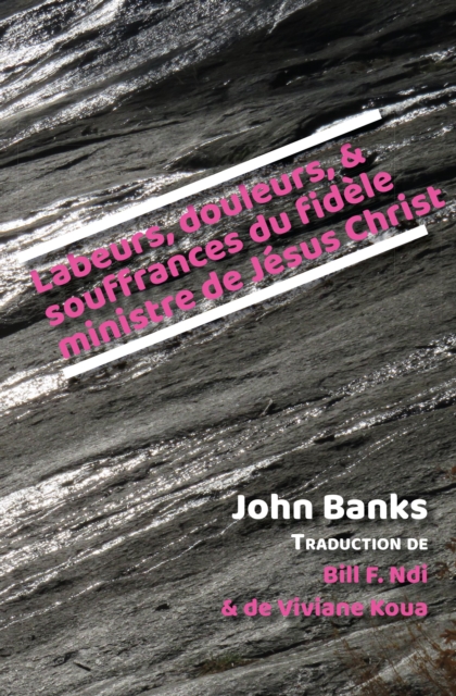 Labeurs, douleurs, et souffrances du fid,le ministre de J,sus Christ