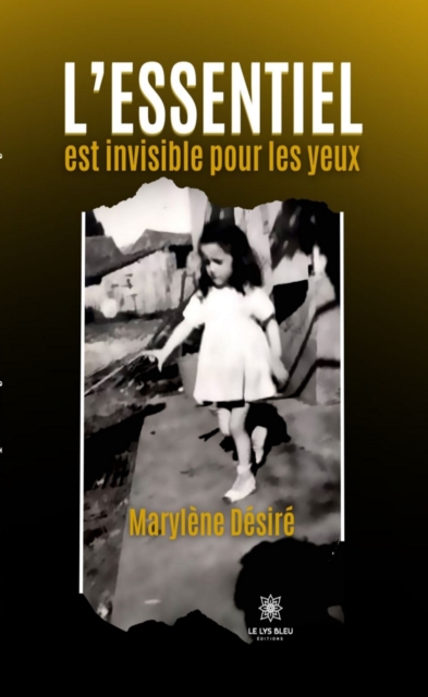 L'essentiel est invisible pour les yeux