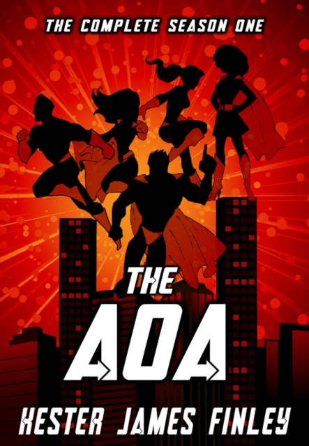 AOA: The Complete Season One (The Agents of Ardenwood, Episodes 1-6 plus Prequel)