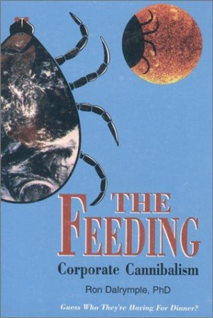 Feeding: Corporate Cannibalism