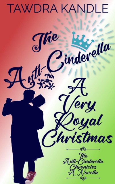 Anti-Cinderella: A Very Royal Christmas