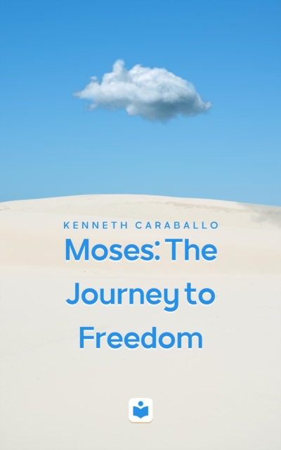 Moses: The Journey to Freedom