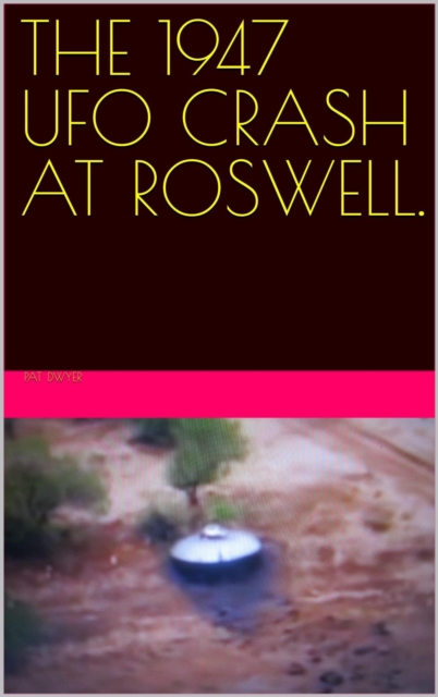 1947 UFO Crash at Roswell.