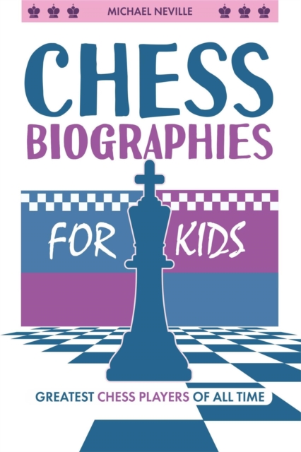 Chess Biographies for Kids