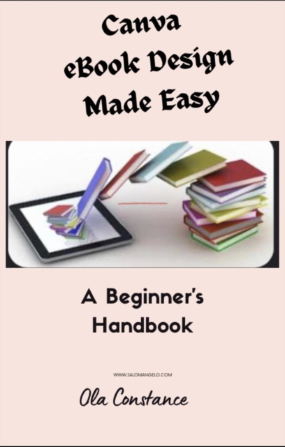 Canva eBook Design Made Easy: A Beginner's Handbook