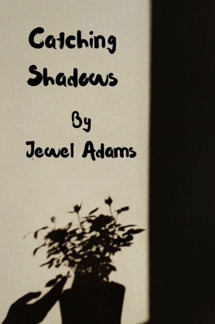 Catching Shadows
