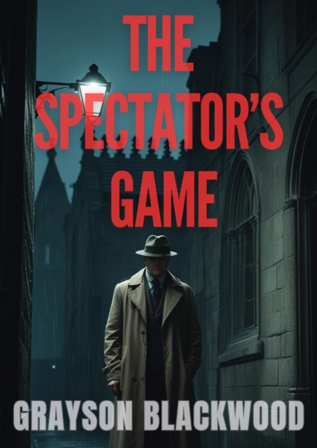Spectator's Game: a Crime Thriller