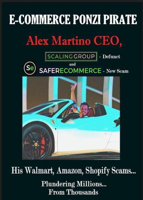 Alexander Paul Martino.  E-Commerce Ponzi Pirate