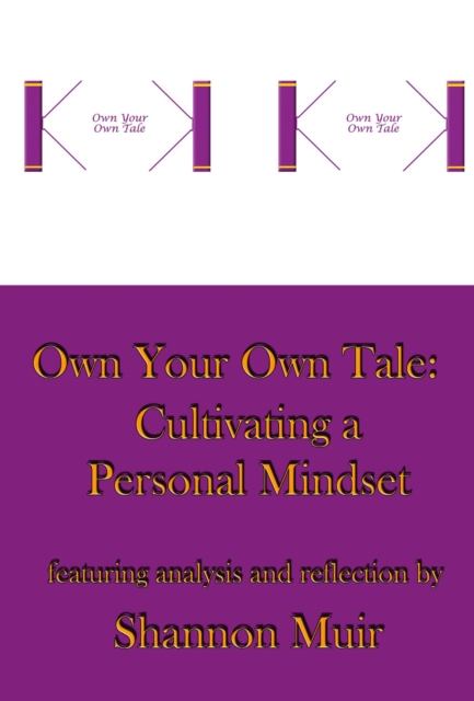Own Your Own Tale: Cultivating a Personal Mindset