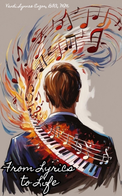 From Lyrics to Life