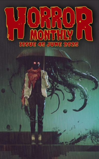 Horror Monthly #45 June 2025