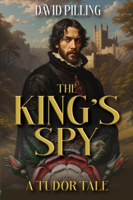 King's Spy: A Tudor Tale
