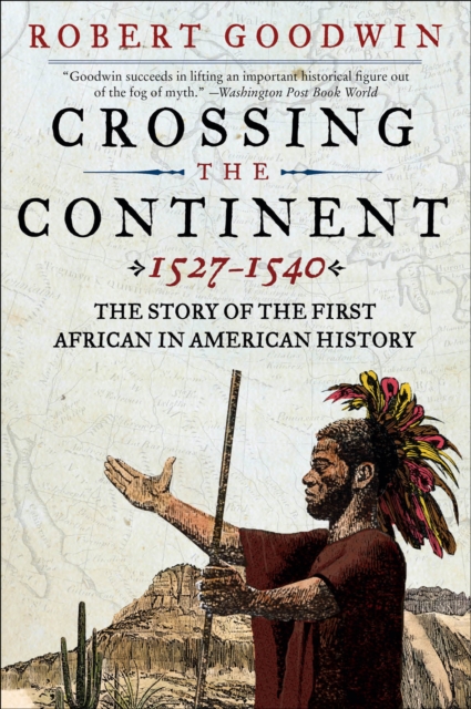 Crossing the Continent, 1527-1540