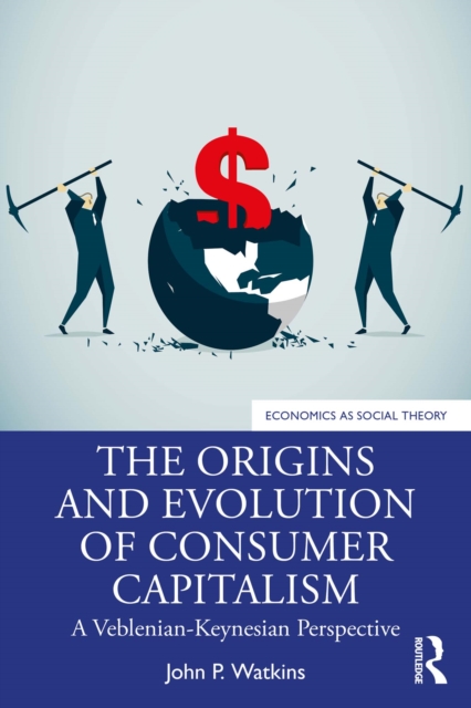 Origins and Evolution of Consumer Capitalism