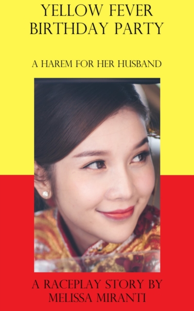 Yellow Fever Birthday Party: A Harem for Her Husband