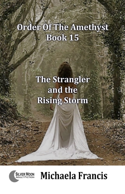 Strangler and the Rising Storm (Order of The Amethyst Book 15)