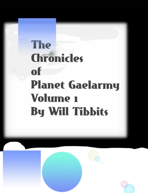 Chronicles of Planet Gaelarmy Volume 1, Chapter 1