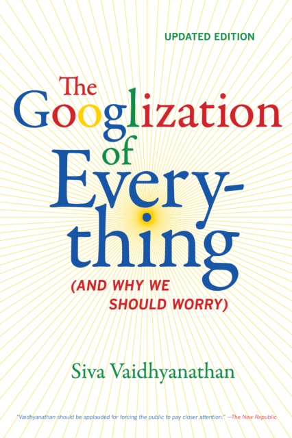 Googlization of Everything