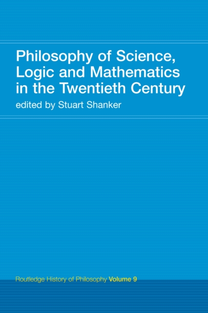 Philosophy of Science, Logic and Mathematics in the 20th Century