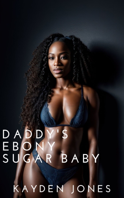 Daddy's Ebony Sugar Baby