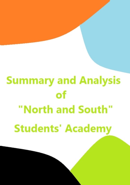 Summary and Analysis of &quote;North and South&quote;