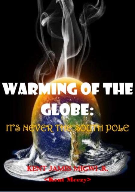 Warming of the Globe: It's Never the South Pole