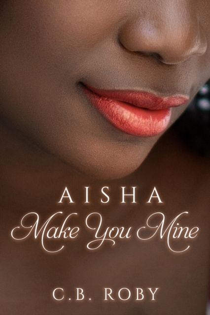 Aisha: Make You Mine