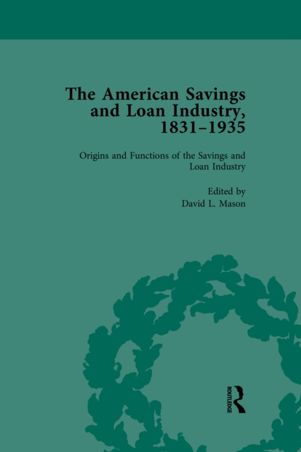 American Savings and Loan Industry, 1831-1935 Vol 1