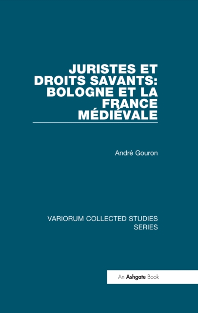 Juristes et droits savants: Bologne et la France medievale