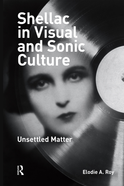 Shellac in Visual and Sonic Culture