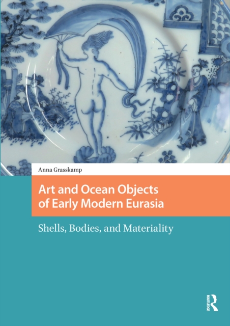 Art and Ocean Objects of Early Modern Eurasia