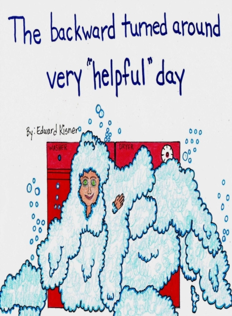 Backward Turned Around Very Helpful Day