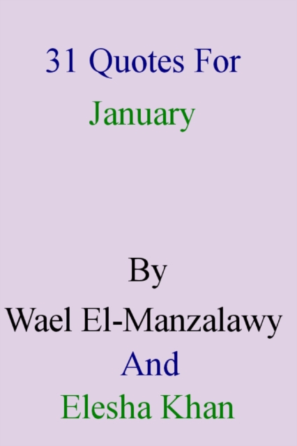 31 Quotes For January By Wael El-Manzalawy And Elesha Khan