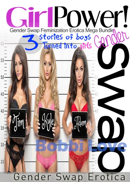 Girl Power!: Gender Swap Feminization Erotica Bundle