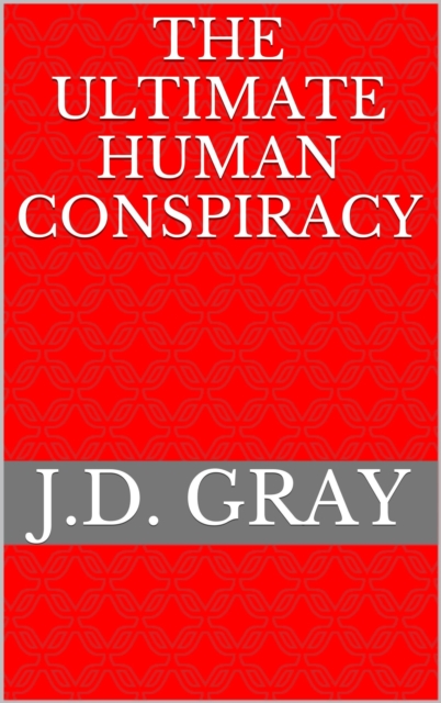 Ultimate Human Conspiracy