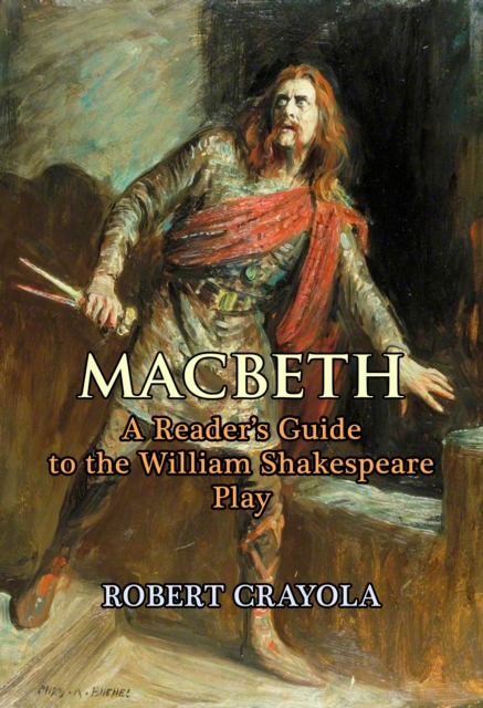 Macbeth: A Reader's Guide to the William Shakespeare Play